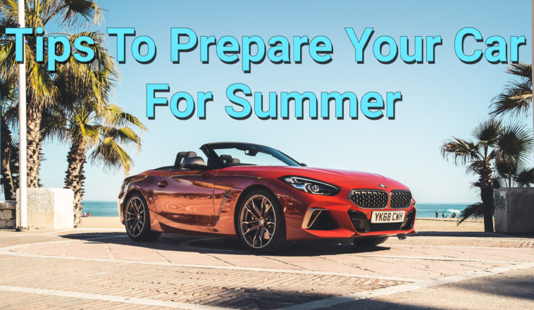 Tips To Prepare Your Car For Summer BMW Z4