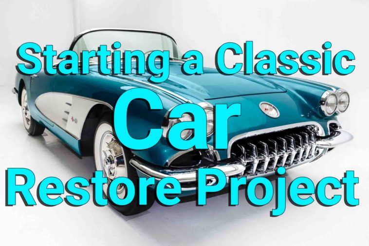 Starting a Classic Car Restore Project