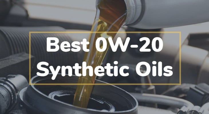 Best 0W 20 Synthetic Oils