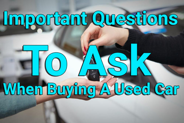 Important Questions Buying a Used Car