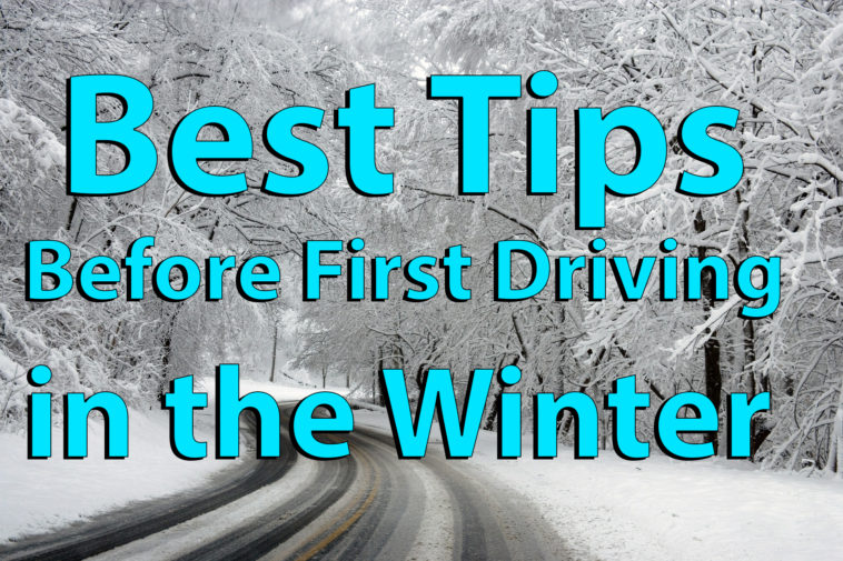 Best Tips Before First Driving in the Winter