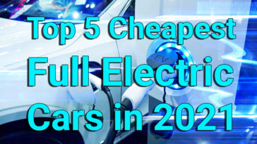 Top 5 Cheapest Full Electric Cars in 2021