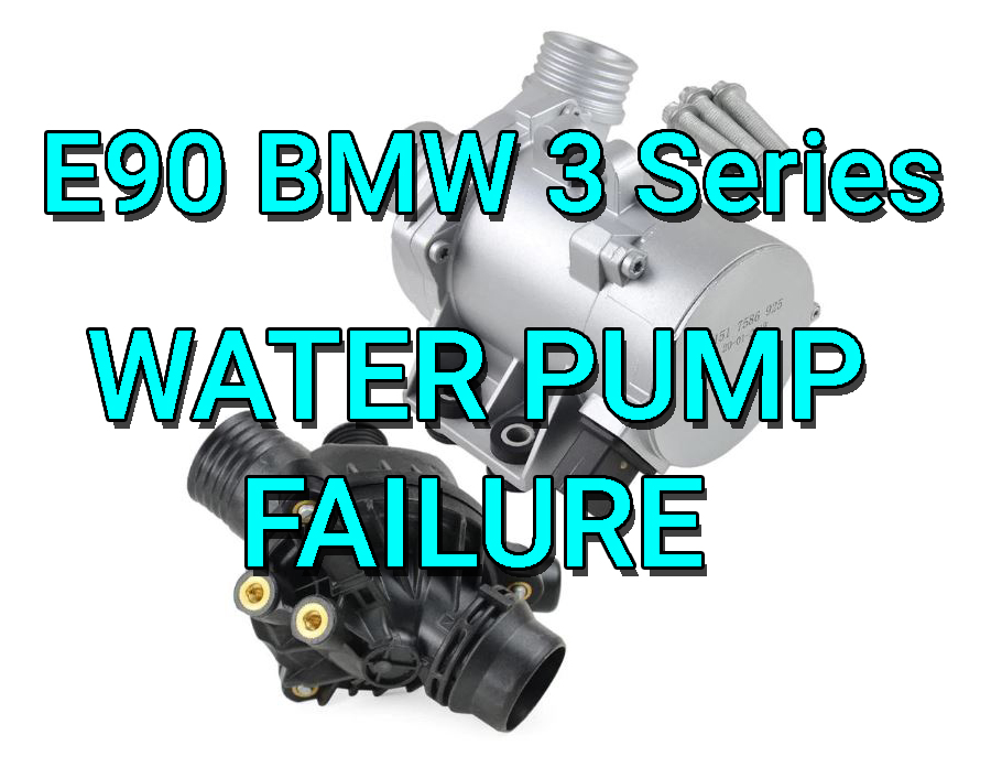 BMW E90 320i 325i 328i 330i Water Pump Failure Engine Overheating Problem Issues