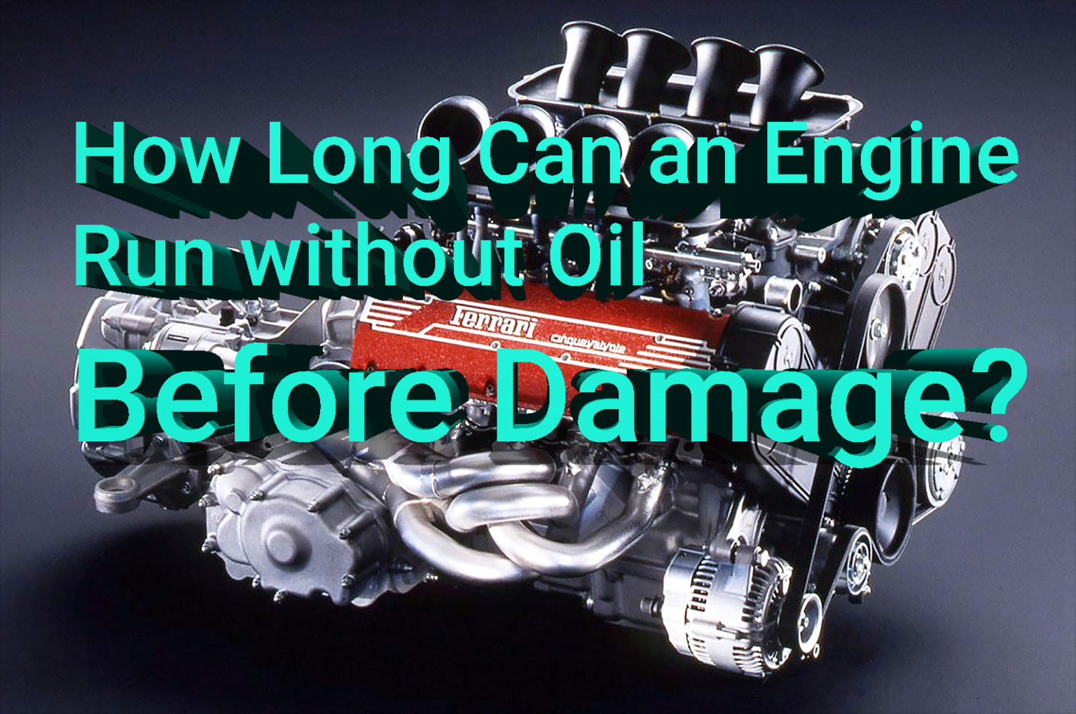 How Long Can An Engine Run Without Oil