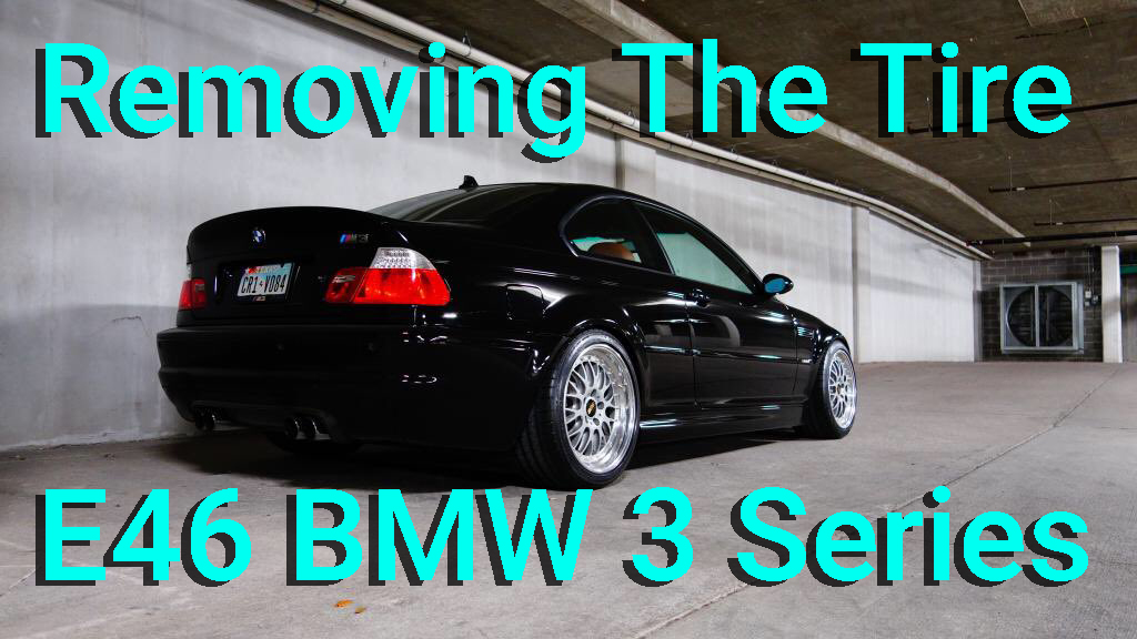 Removing the tire E46 BMW 3 Series