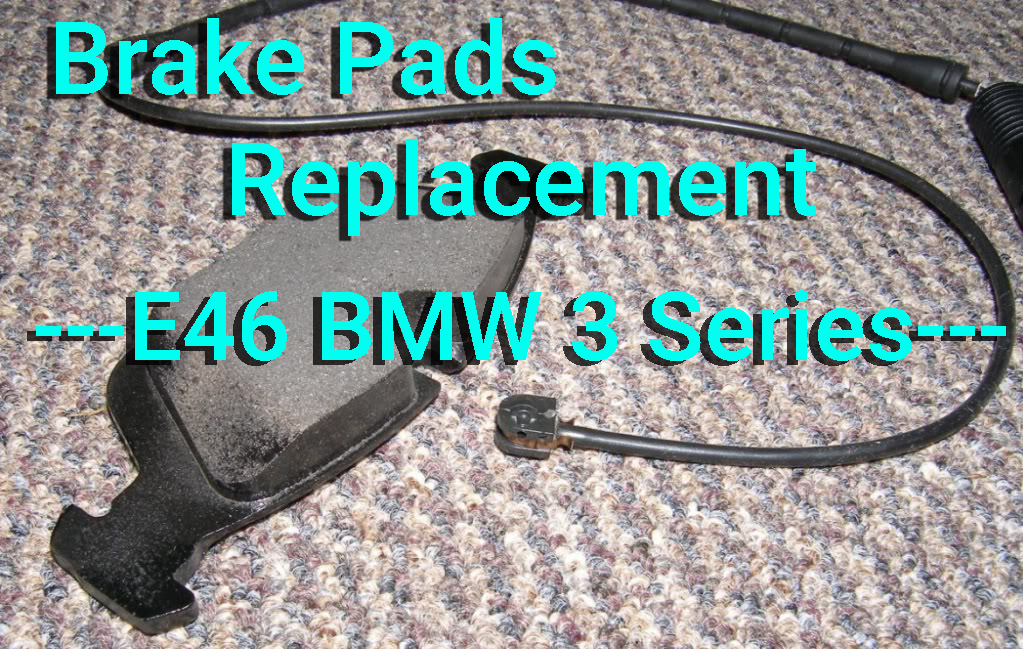 Replacing the brake pads E46 BMW 3 Series