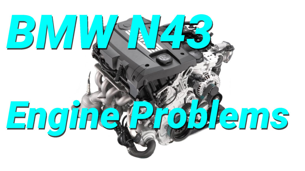 BMW N43 Engine Problems Timing Chain Issue, NOX Sensor Error, Fuel