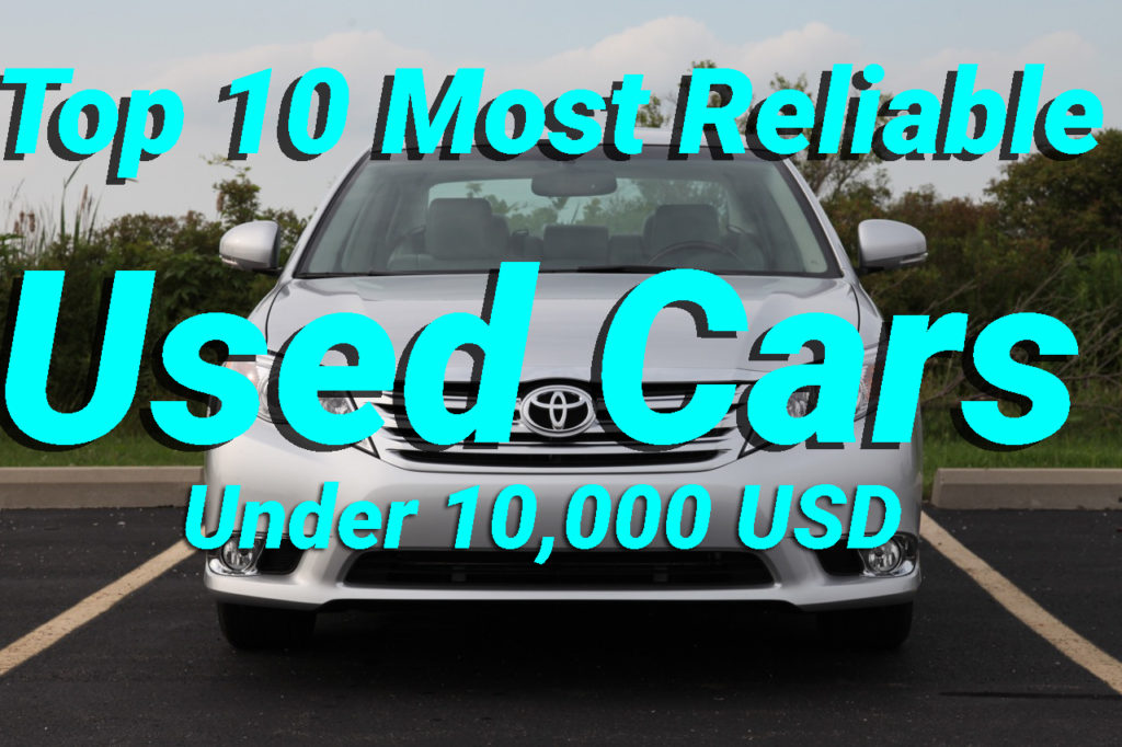Top 10 Most Reliable Used Cars You Can Buy Under 10,000 USD