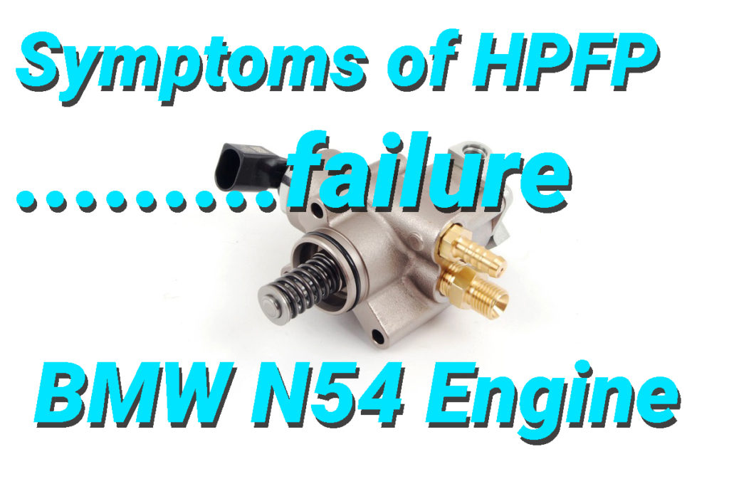 BMW N54 Engine Problems HPFP failure
