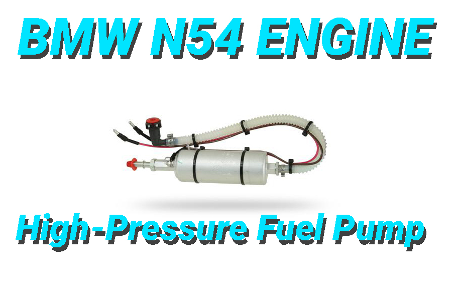 BMW N54 Engine Problems High Pressure Fuel Pump
