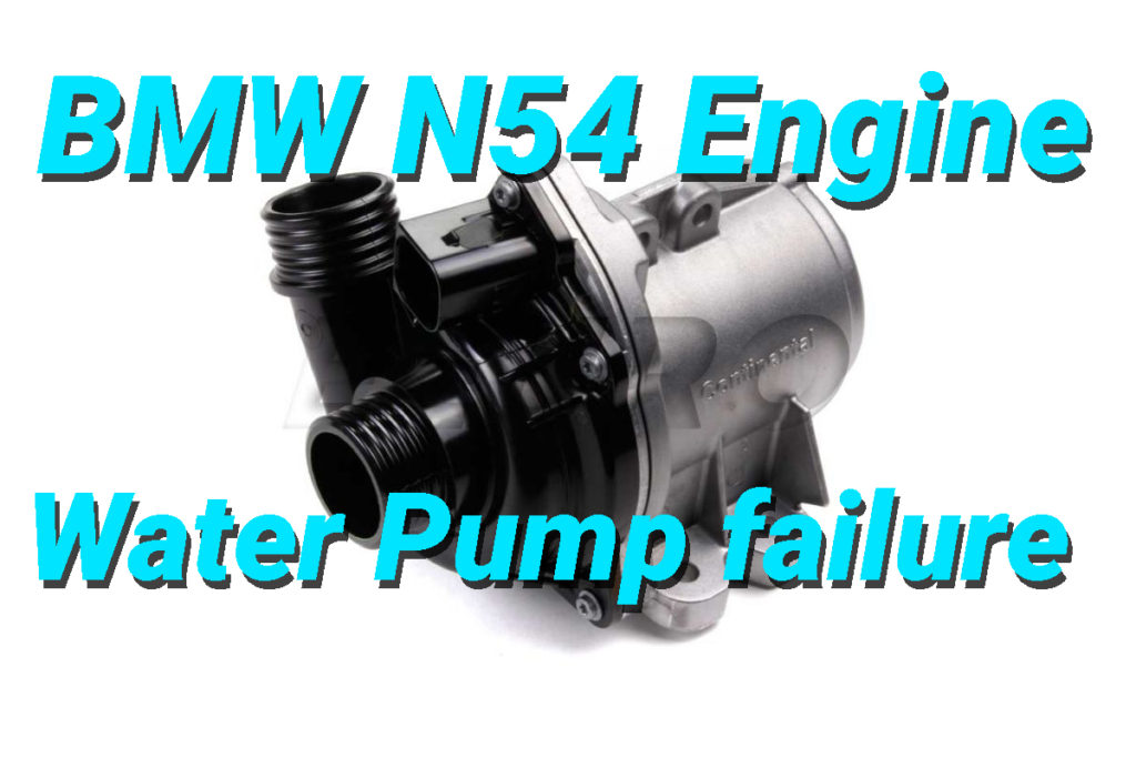 BMW N54 Engine Problems Water Pump failure