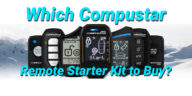 Which Compustar Remote Starter Kit to Buy
