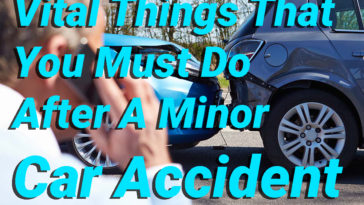 Vital Things That You Must Do After A Minor Car Accident