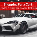 Shopping For a Car 7 Tips for a Proper Test Drive