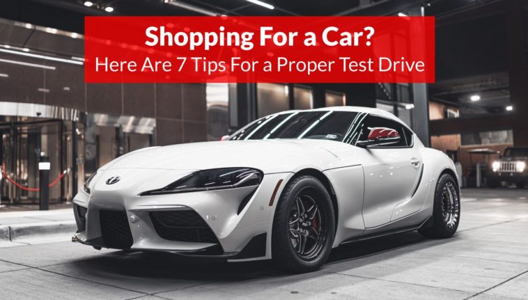 Shopping For a Car 7 Tips for a Proper Test Drive
