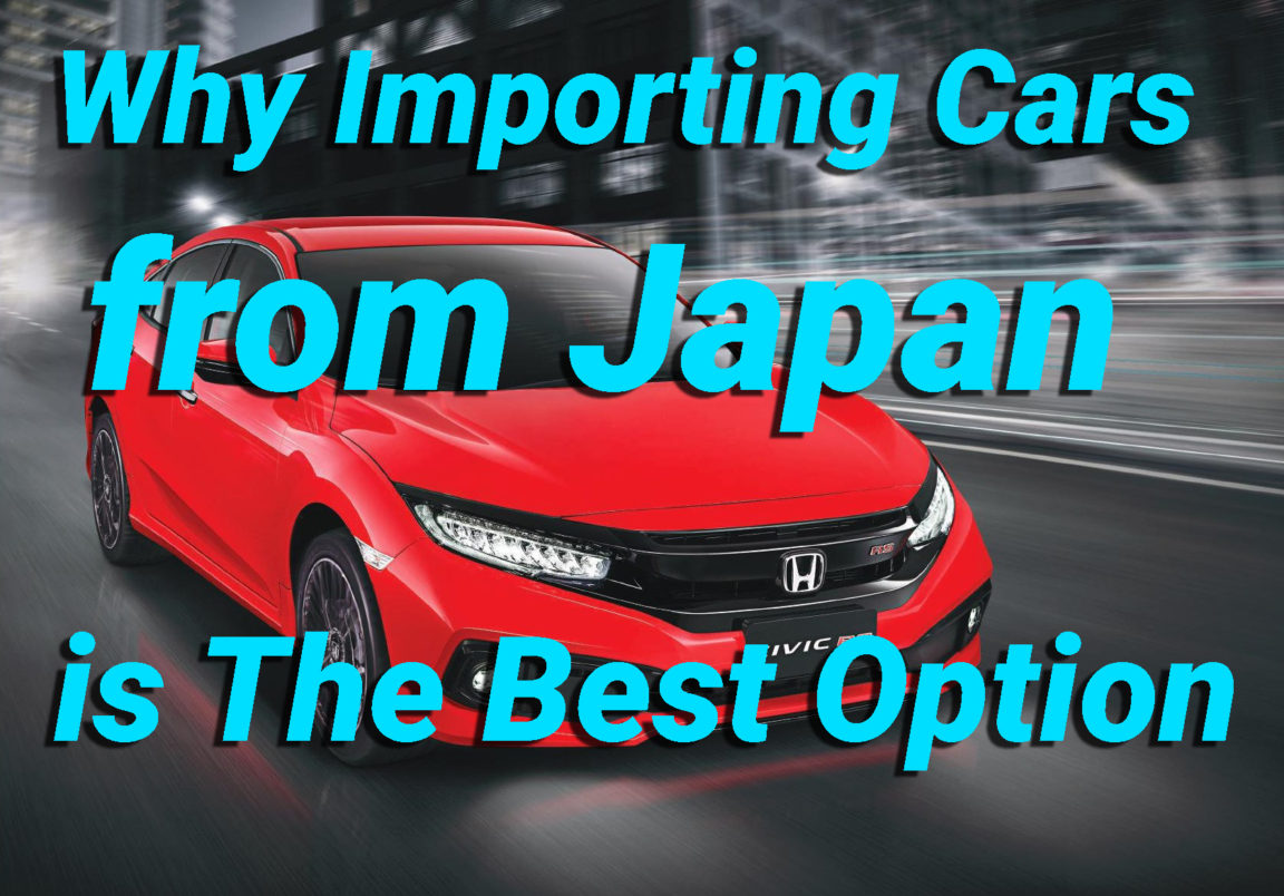 Why Importing Cars from Japan is The Best Option? Automotivesblog