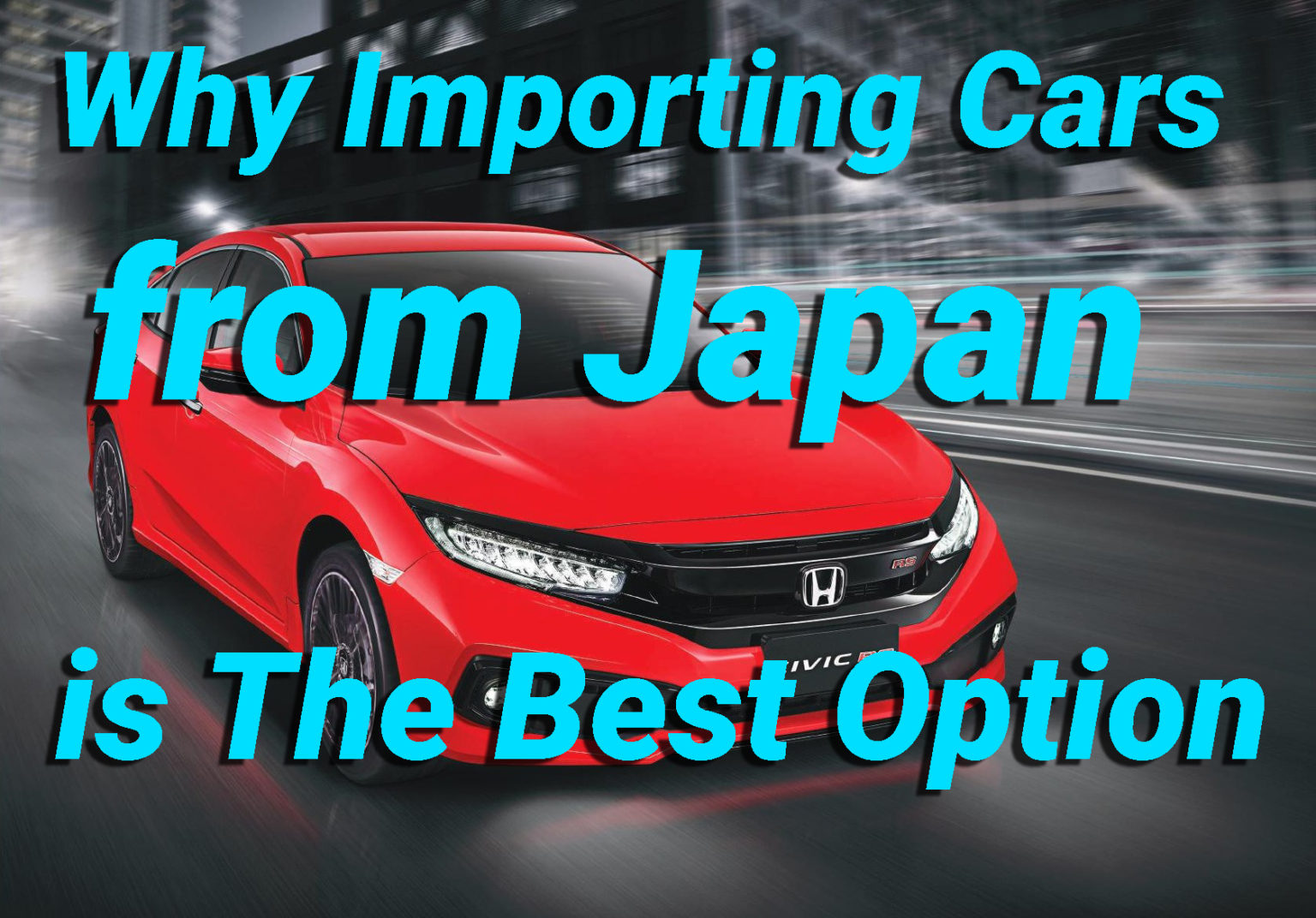 Why Importing Cars from Japan is
