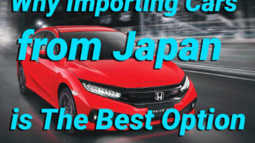 Why Importing Cars from Japan is The Best Option