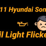 2011 Hyundai Sonata Oil Light Flickers