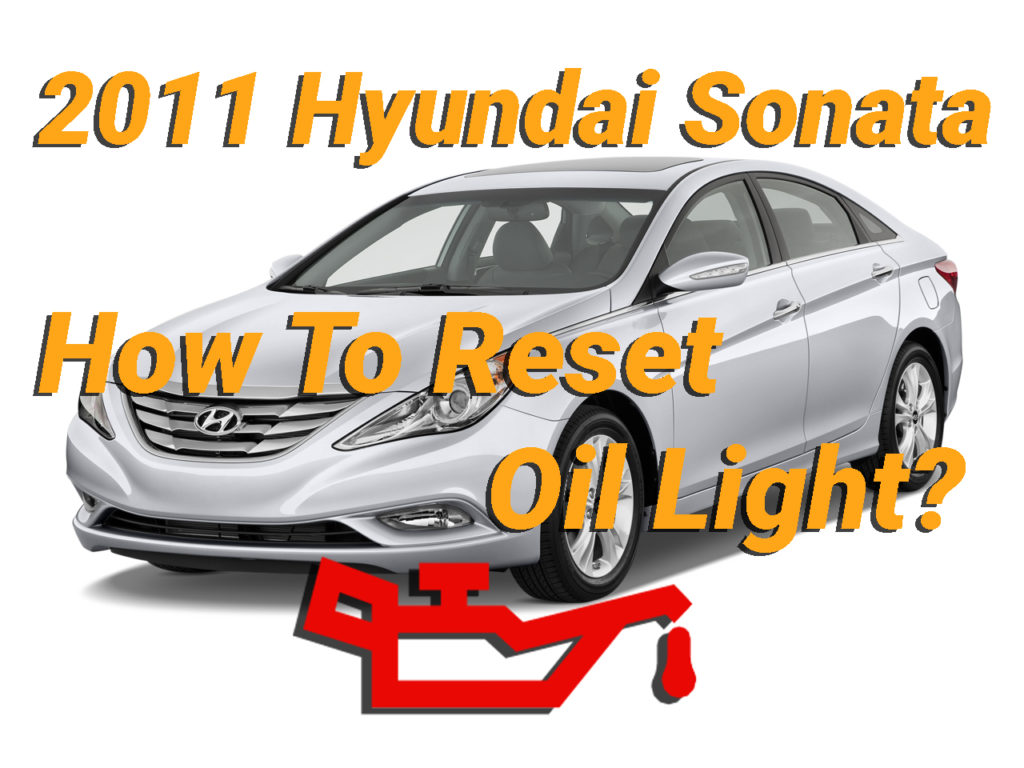 2011 Hyundai Sonata Oil Light Flickers – Causes / How to Fix