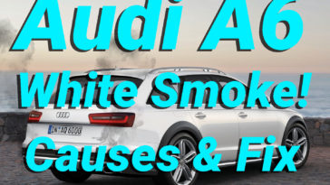 Audi A6 White Smoke Exhaust Causes Fix