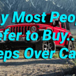 Why Most People Prefer to Buy Jeeps Over Cars