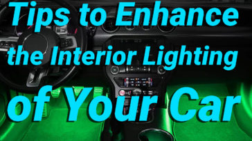 Tips to Enhance the Interior Lighting of Your Car