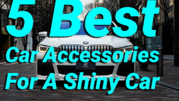 5 Best Car Accessories For A Shiny Car