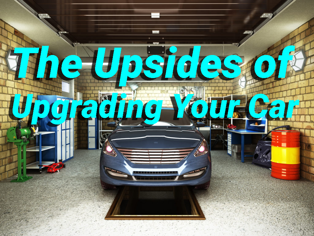 The Upsides of Upgrading Your Car