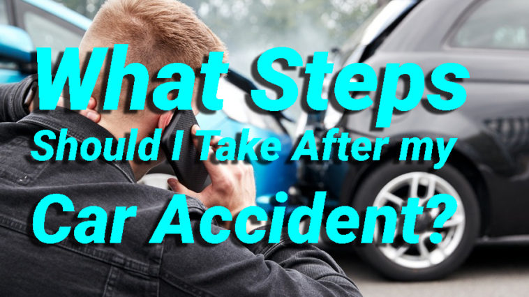 What Steps Should I Take After my Car Accident
