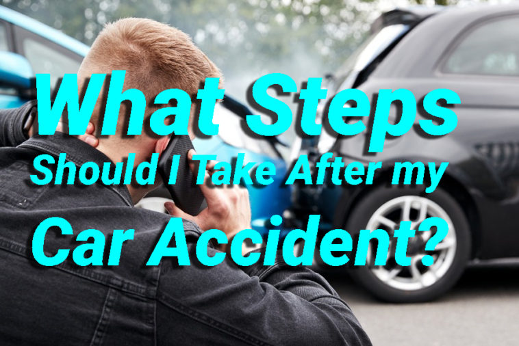 What Steps Should I Take After my Car Accident