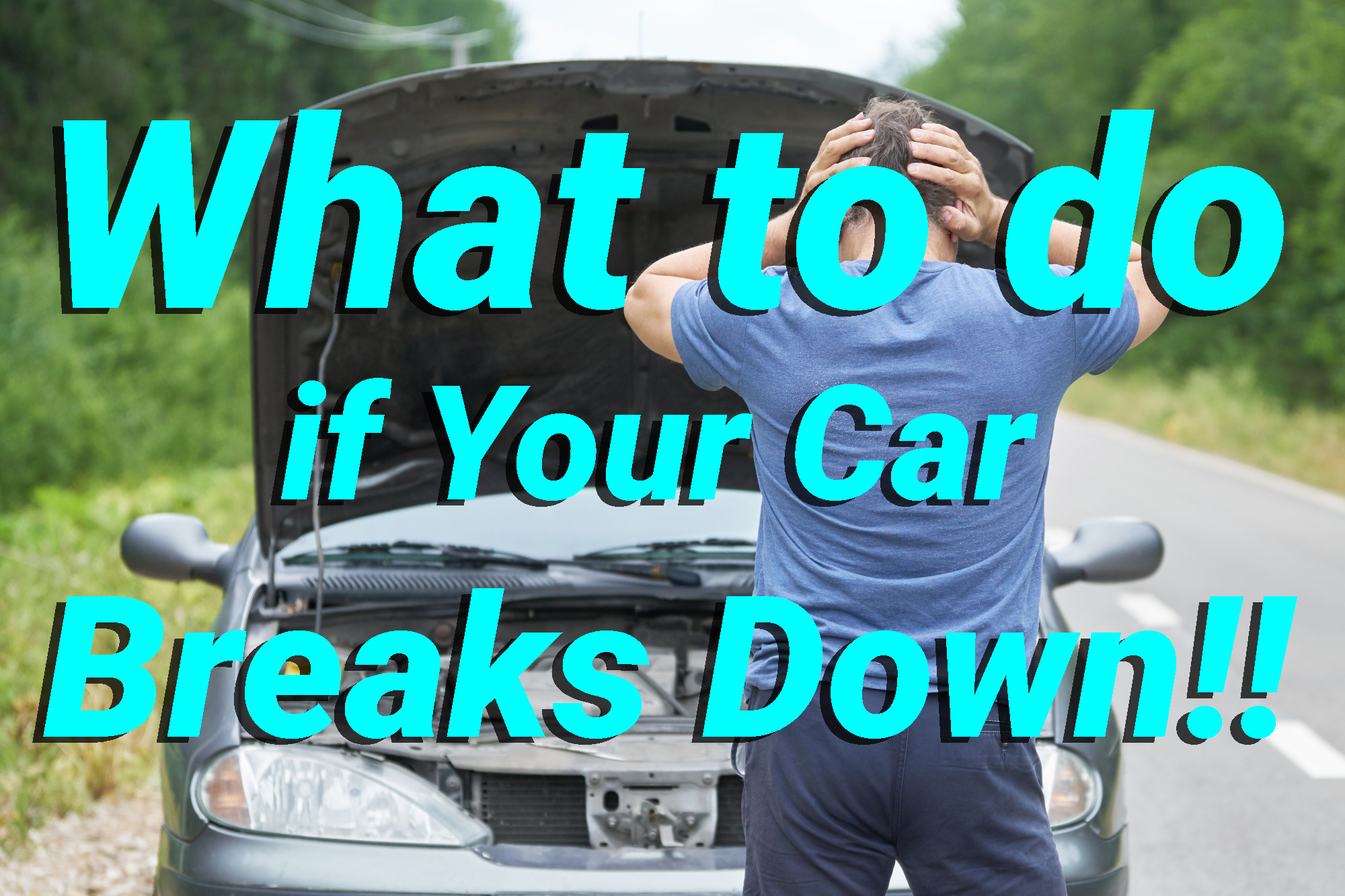 What to do if Your Car Breaks Down