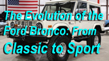 The Evolution of the Ford Bronco From Classic to Sport
