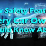 New Safety Features Every Car Owner Should Know About