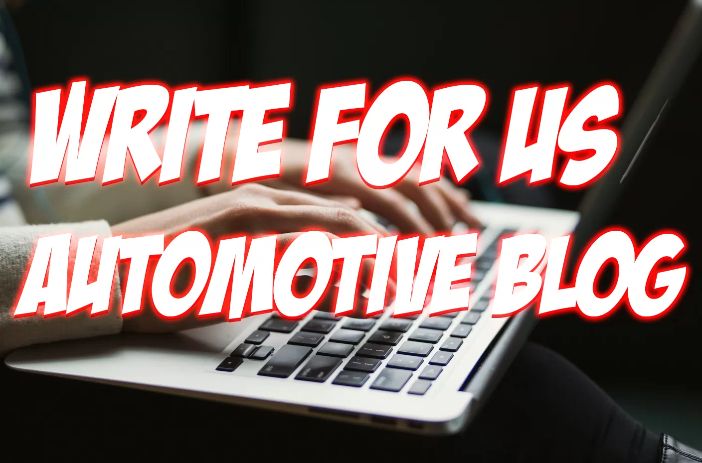 Write For Us Automotive Blog